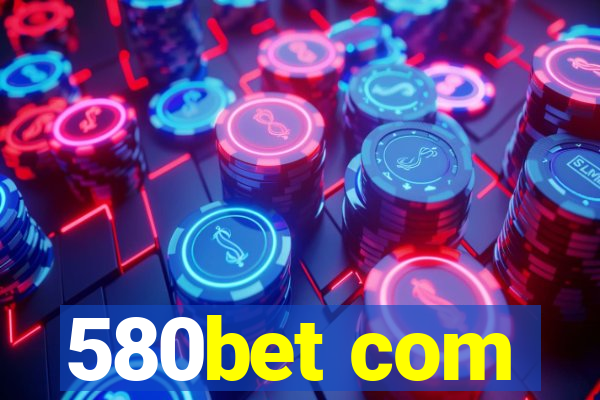 580bet com